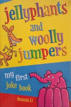 Jellyphants and Woolly Jumpers: My First Joke Book