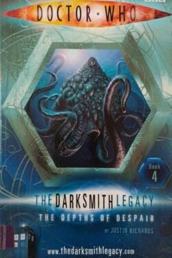 Doctor Who: The Depths of Despair: The Darksmith Legacy: Book Four
