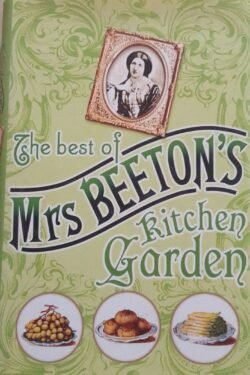 The Best Of Mrs. Beeton's Kitchen Garden