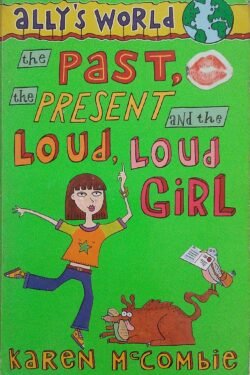 The Past, the Present and the Loud, Loud Girl