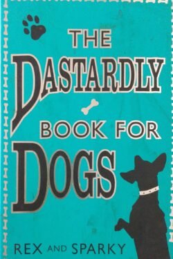 The Dastardly Book for Dogs