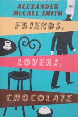 Friends, Lovers, Chocolate (Sunday Philosophy Club, No. 2)