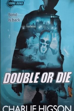 Young Bond Double Or Die (Young Bond Series)