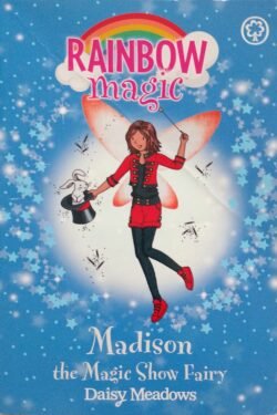 Rainbow Magic : Madison the Magic Show Fairy