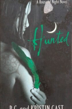 Hunted: Number 5 in series (House of Night)