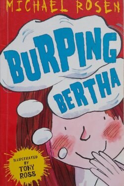 Burping Bertha