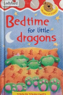 Bedtime for Little Dragons (Snuggle Up Stories)