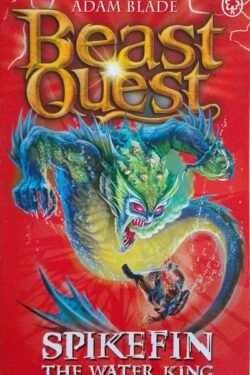 Beast Quest : Spikefin the Water King