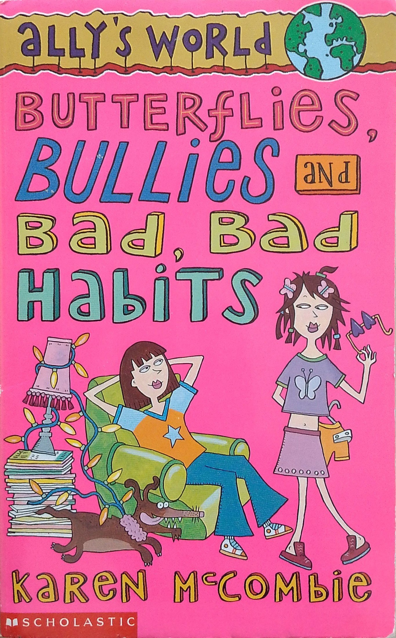 Butterflies, Bullies and Bad, Bad Habits