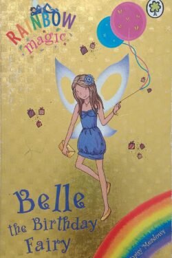 Rainbow Magic : Belle the Birthday Fairy