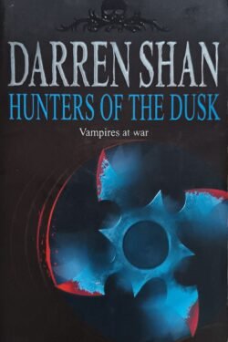 The Saga Of Darren Shan (7) - Hunters Of The Dusk