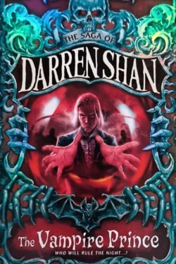 The Vampire Prince (The Saga of Darren Shan, Book 6)